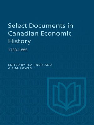 cover image of Select Documents in Canadian Economic History 1783-1885